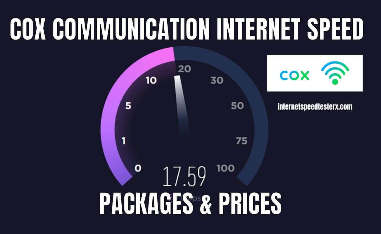 Cox Communication Internet Speed Packages And Prices Internet Speed Testerx 